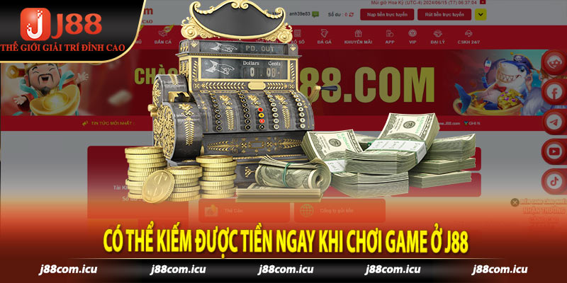 Có thể kiếm được tiền ngay khi chơi game ở j88