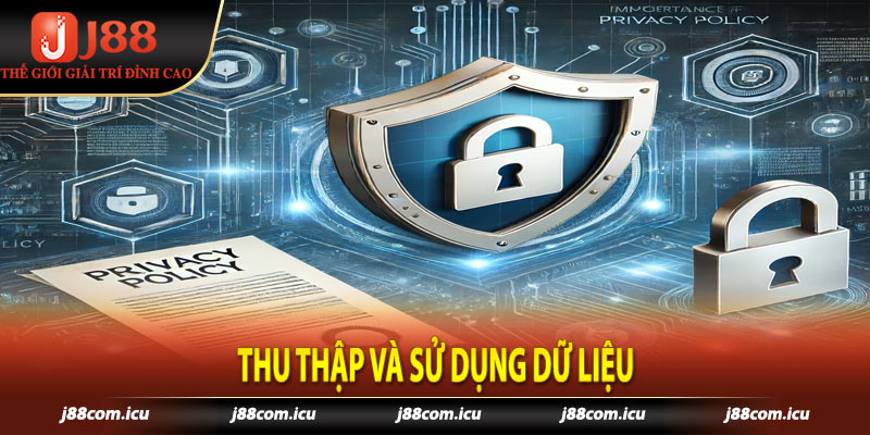 Thu Thập và Sử Dụng Dữ Liệu